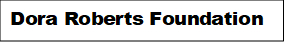 Dora Roberts Foundation